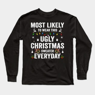 Most Likely To Wear This Christmas Xmas Sweater Everyday Long Sleeve T-Shirt